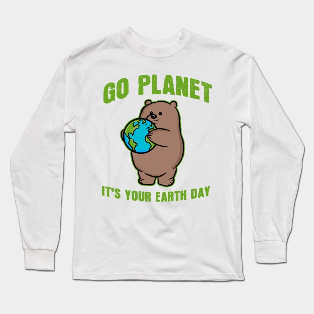 Go Planet It's Your Earth Day Grizzly Bear Long Sleeve T-Shirt by RoserinArt